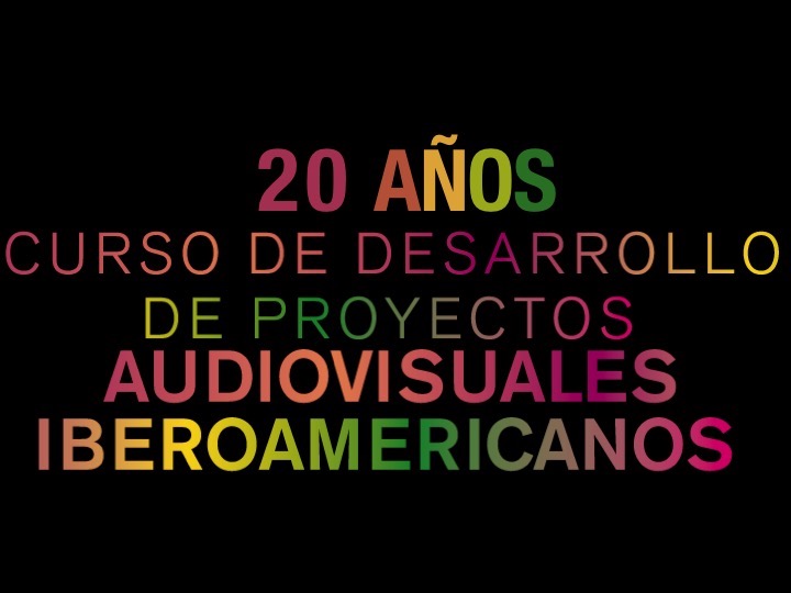 <b>EL CURSO DE DESARROLLO DE PROYECTOS AUDIOVISUALES IBEROAMERICANOS ANUNCIA SU SELECCIÓN DE 2022</b>