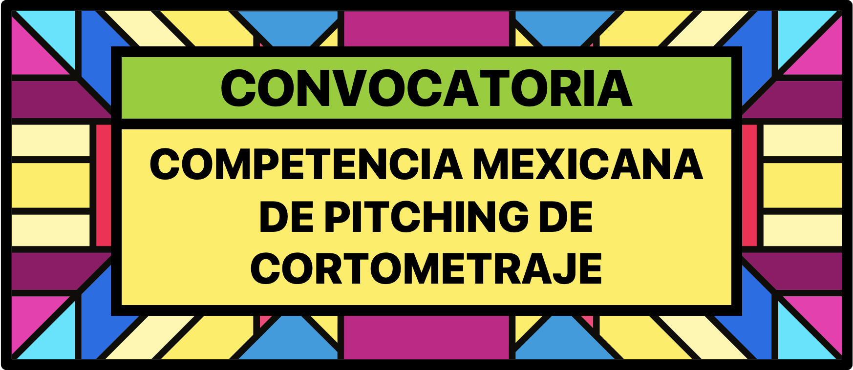 SHORTS MÉXICO Festival Internacional de Cortometrajes de México Convocatoria de la Competencia de Pitching de Cortometraje 2021