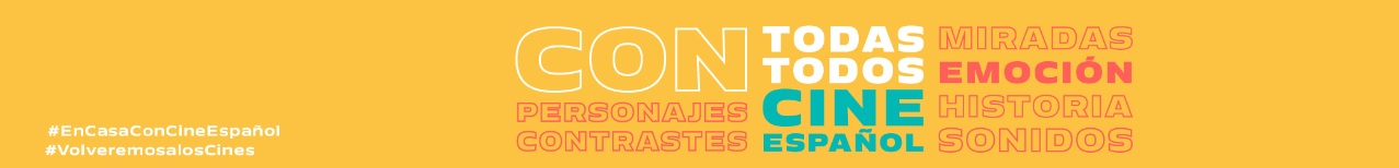 Con todas, con todos, con cine español, la nueva campaña del ICAA
