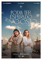 PODIA TER ESPERADO POR AGOSTO